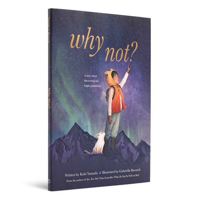 Why Not? by Kobi Yamada