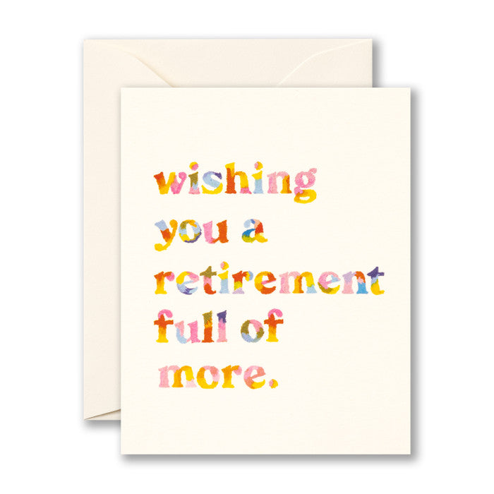 Compendium Retirement Card  -  Wishing you a retirement full of more