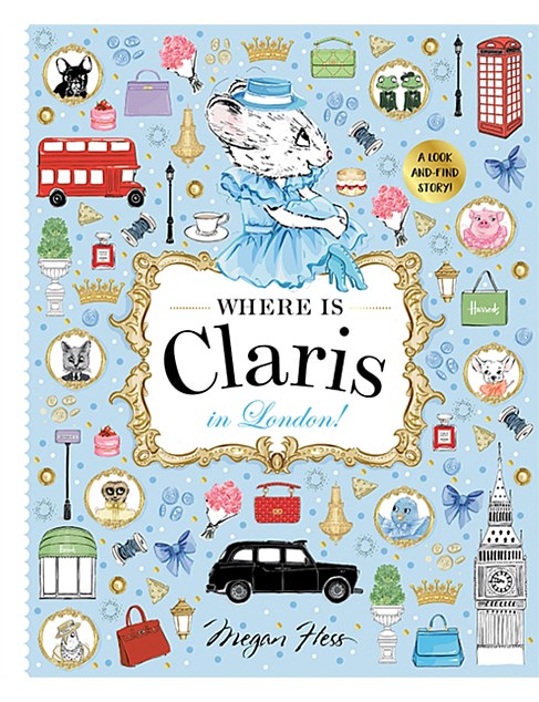 Where Is Claris In London?   By Megan Hess