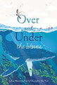 Over And Under The Waves By Kate Messner