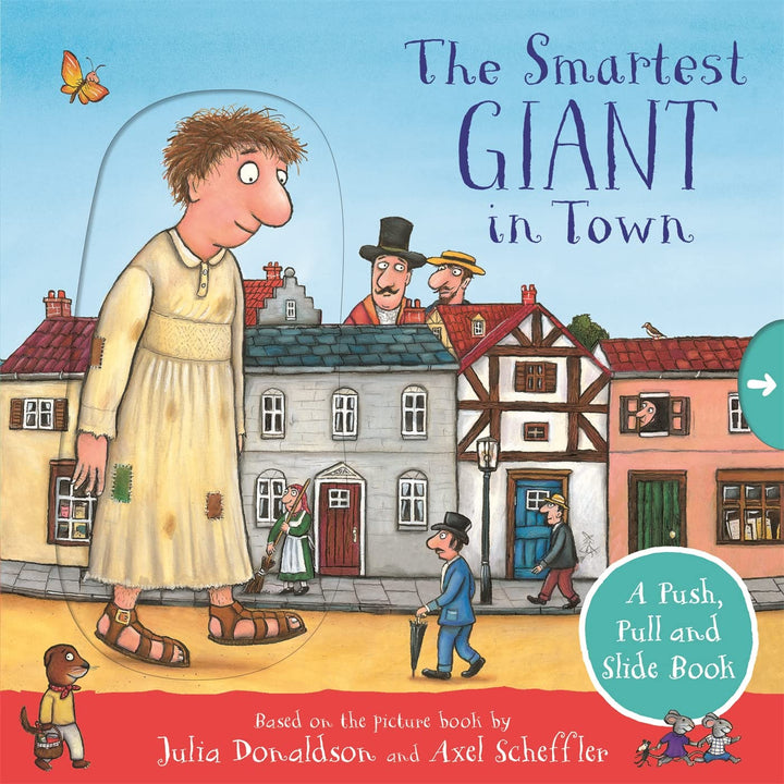 The Smartest Giant In Town Push And Pull By Julia Donaldson & Axel Scheffler