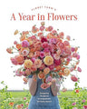 Floret Farms -  A Year in Flowers