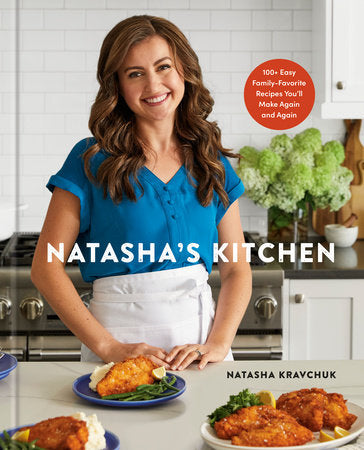 Natasha's Kitchen 100+ Easy Family-Favorite Recipes