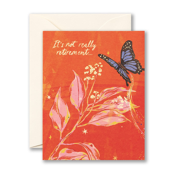 Retirement Card  -  It's Not Really Retirement . . .*