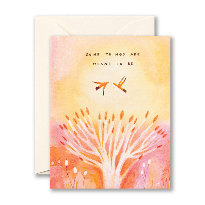 Some Things Are Meant To Be Card*