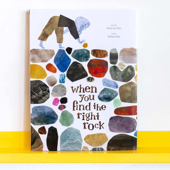 When You Find The Right Rock   by Mary Lyn Rae