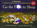 Go the F*** to Sleep - Adult Storybook by Adam Mansbach