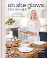 Oh She Glows for Dinner Cookbook