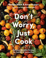 Don't Worry Just Cook by Bonnie Stern