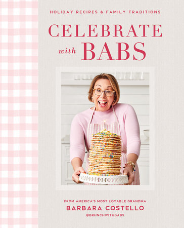 Celebrate with Babs Cookbook  -  Barbara Costello